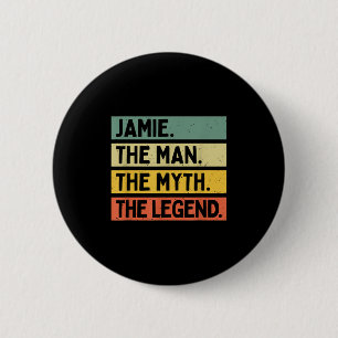 Badge Rond 5 Cm Jamie L'Homme Le Mythe La Légende Drôle Personaliz