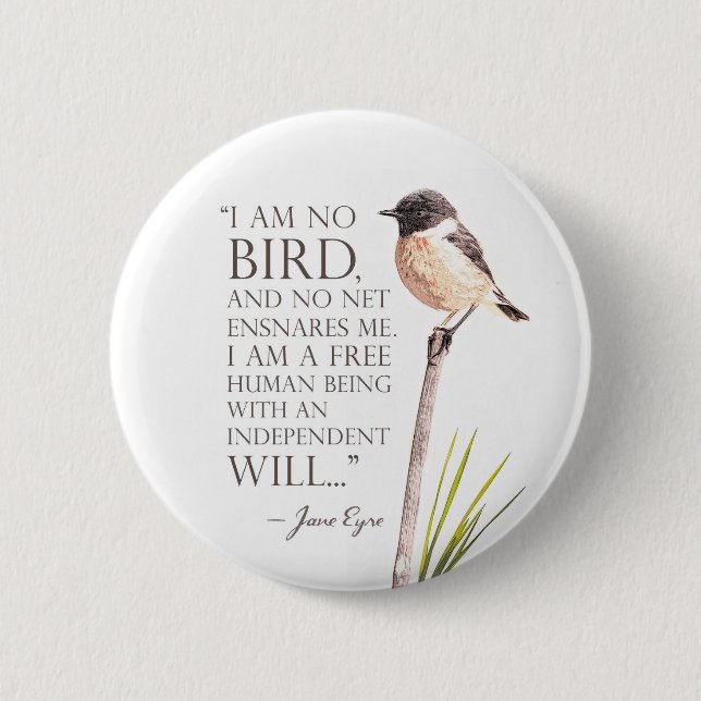 Badge Rond 5 Cm Jane Eyre - Je Ne Suis Pas Un Oiseau - Oiseau Brow (Devant)