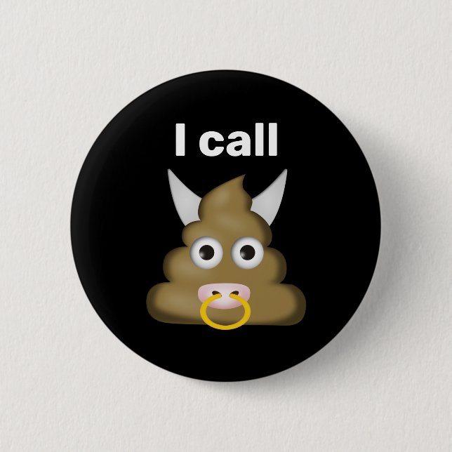 Badge Rond 5 Cm J'appelle Bull Poop Emoji (Devant)