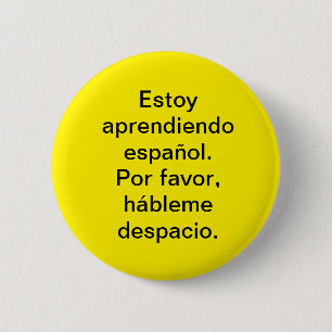 Badge Rond 5 Cm J'apprends l'espagnol. Estoy aprendiendo español.