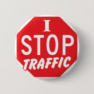 Badge Rond 5 Cm J'ARRÊTE le trafic avec un signe rouge d'arrêt