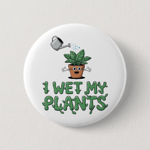 Badge Rond 5 Cm J'arrose mes plantes - Création de jardinage amusa