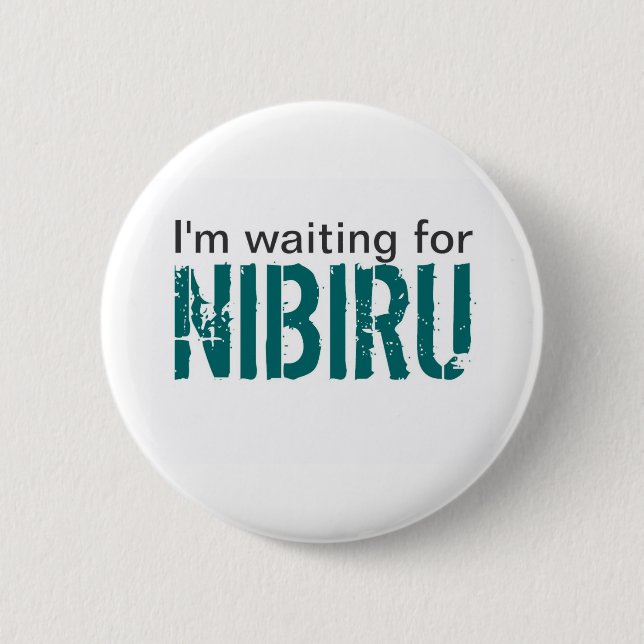 Badge Rond 5 Cm J'attends Nibiru (Devant)