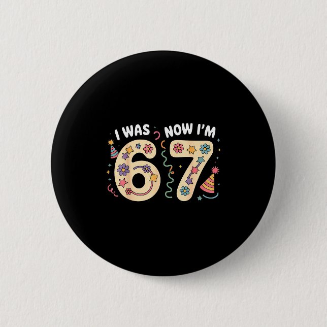 Badge Rond 5 Cm J'avais 6 ans 7 ans anniversaire six sept mème 67  (Devant)