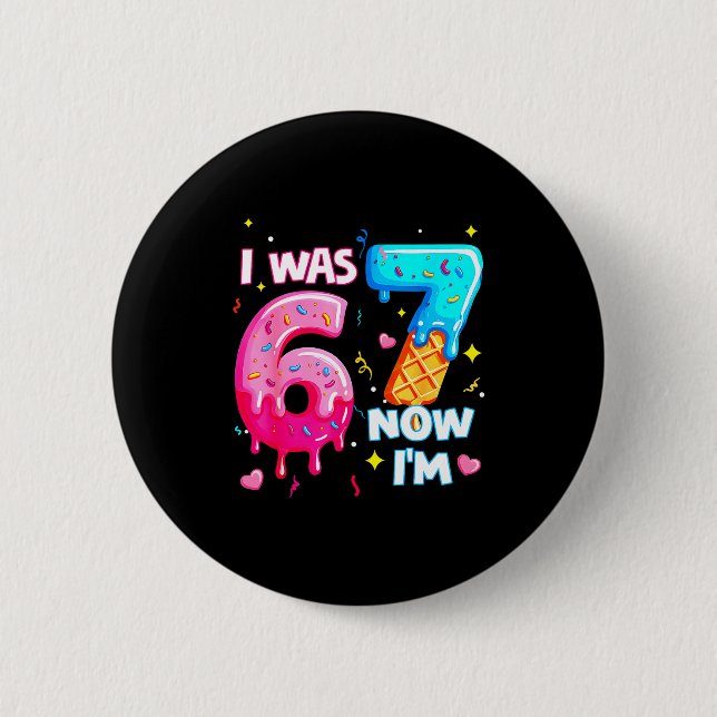 Badge Rond 5 Cm J'avais 6 ans maintenant 7 ans 7e anniversaire gla (Devant)