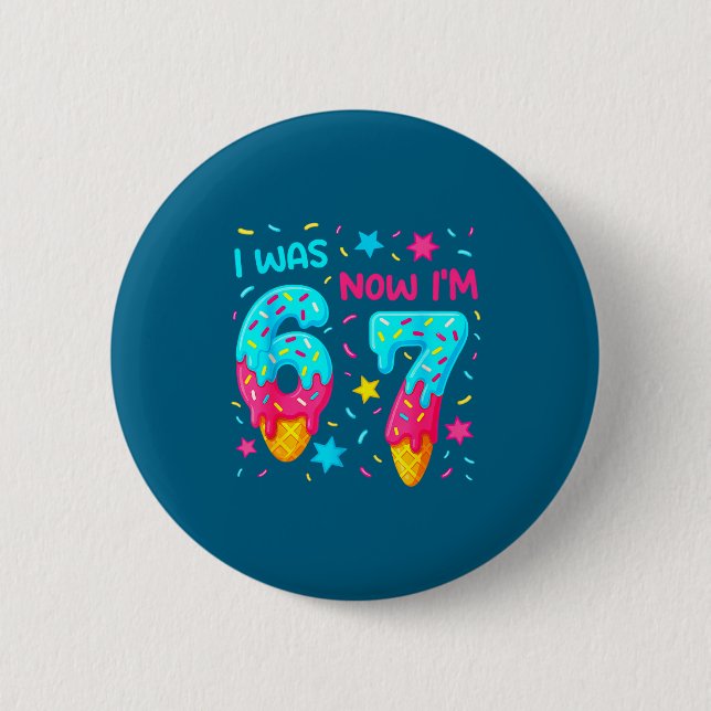 Badge Rond 5 Cm J'avais 6 ans maintenant j'ai 7 ans 67 Anniversair (Devant)