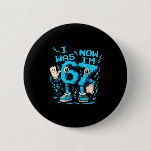 Badge Rond 5 Cm J'avais 6 ans maintenant j'ai 7 ans Six Sept Brain