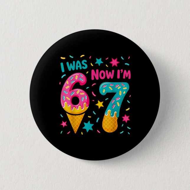 Badge Rond 5 Cm J'avais 6 ans maintenant j'ai 7 ans Six Sept Meme  (Devant)