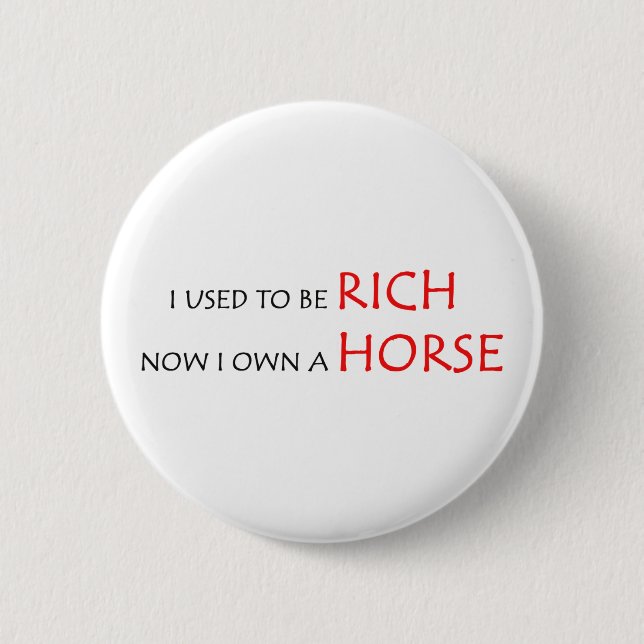 Badge Rond 5 Cm J'avais l'habitude d'être riche, maintenant je (Devant)