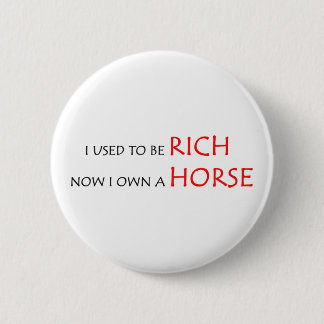 Badge Rond 5 Cm J'avais l'habitude d'être riche, maintenant je