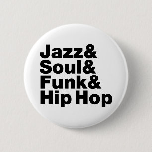 Badge Rond 5 Cm Jazz et âme et trouille et hip hop