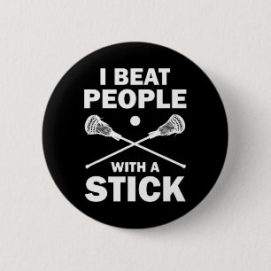 Badge Rond 5 Cm Je Battre Les Gens Avec Un Stick Drôle Lacrosse Jo