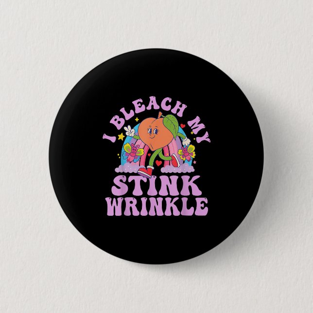 Badge Rond 5 Cm Je Bleach My Stink Wrinkle Funny Adults Gag Humour (Devant)