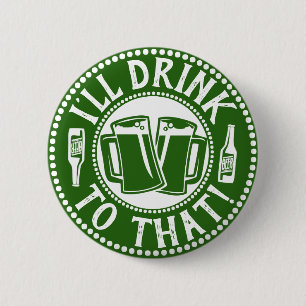Badge Rond 5 Cm Je boirai à ça   Saint Patricks Day Fête de la biè