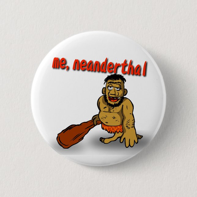 Badge Rond 5 Cm Je bouton de Néanderthal (Devant)