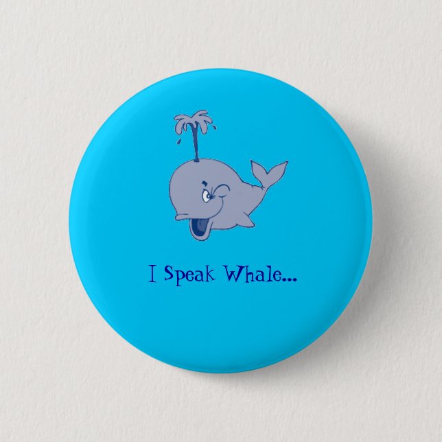 Badge Rond 5 Cm "Je bouton parle baleine" (Devant)