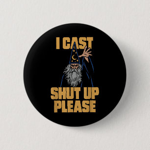 Badge Rond 5 Cm Je Cast Shut Up S'Il Vous Plaît Assistant Drôle Mè