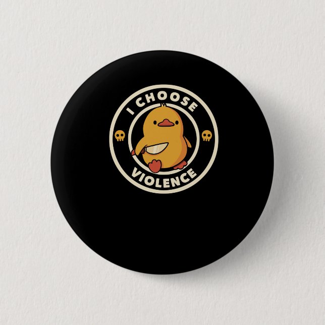 Badge Rond 5 Cm Je choisis Violence Drôle Canard (Devant)