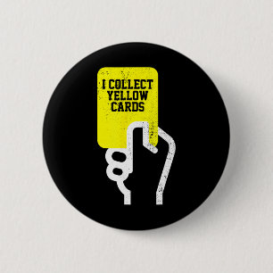 Badge Rond 5 Cm Je collectionne les Cartons Jaunes, Citation Drôle
