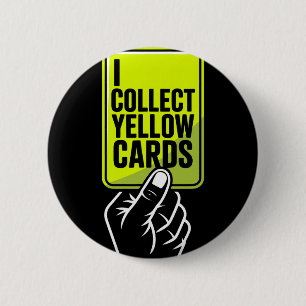 Badge Rond 5 Cm Je collectionne les cartons jaunes Fan de football