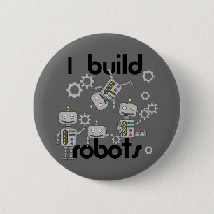 Badge Rond 5 Cm Je construis des robots