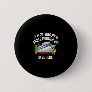 Badge Rond 5 Cm Je coupe mon bracelet électronique pour être ici e