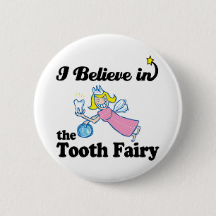 Badge Rond 5 Cm je crois à la fée des dents