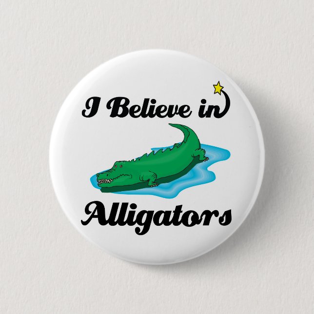 Badge Rond 5 Cm je crois aux alligators (Devant)