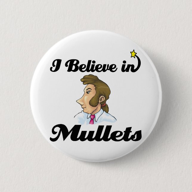 Badge Rond 5 Cm je crois aux mullets (Devant)