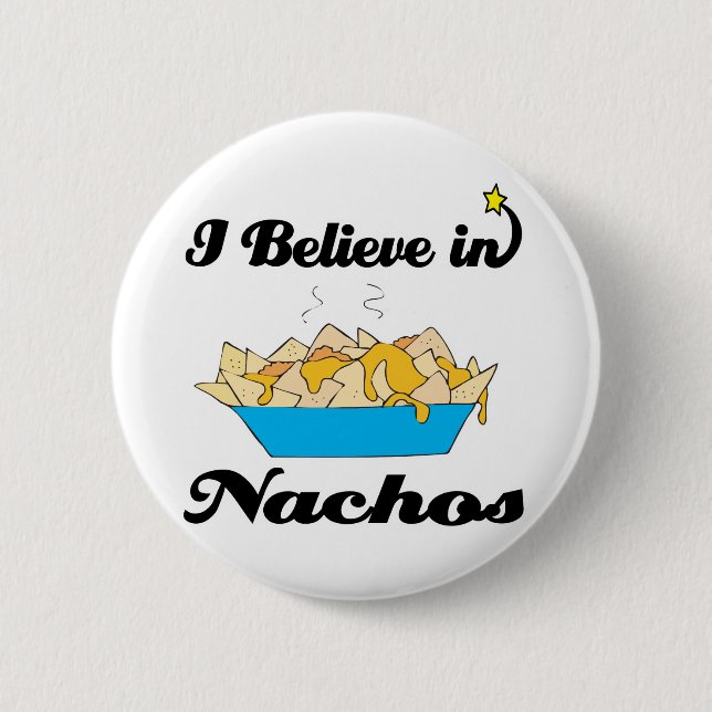 Badge Rond 5 Cm je crois aux nachos (Devant)