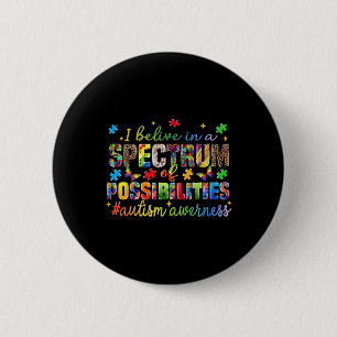 Badge Rond 5 Cm Je crois en un éventail de possibilités Autisme