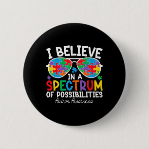 Badge Rond 5 Cm Je Crois En Un Spectre De Possibilités Autisme Mai