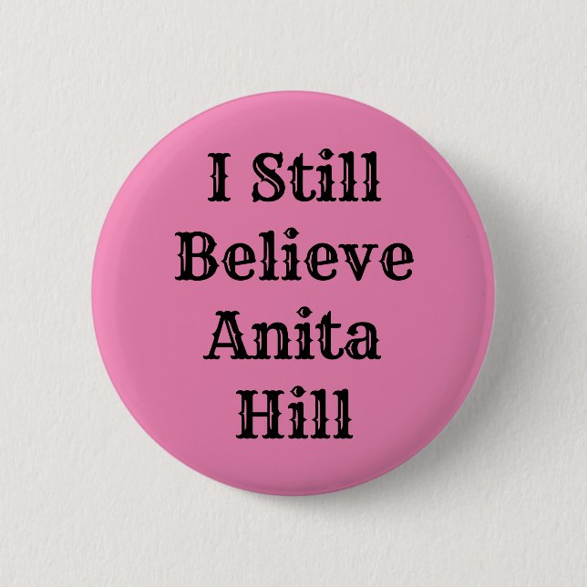 Badge Rond 5 Cm Je Crois Toujours Anita Hill (Devant)