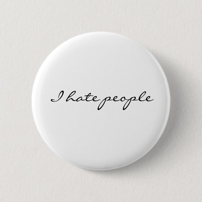 Badge Rond 5 Cm Je déteste des personnes (Devant)