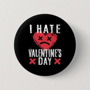 Badge Rond 5 Cm Je déteste la Saint-Valentin Journée anti-Valentin
