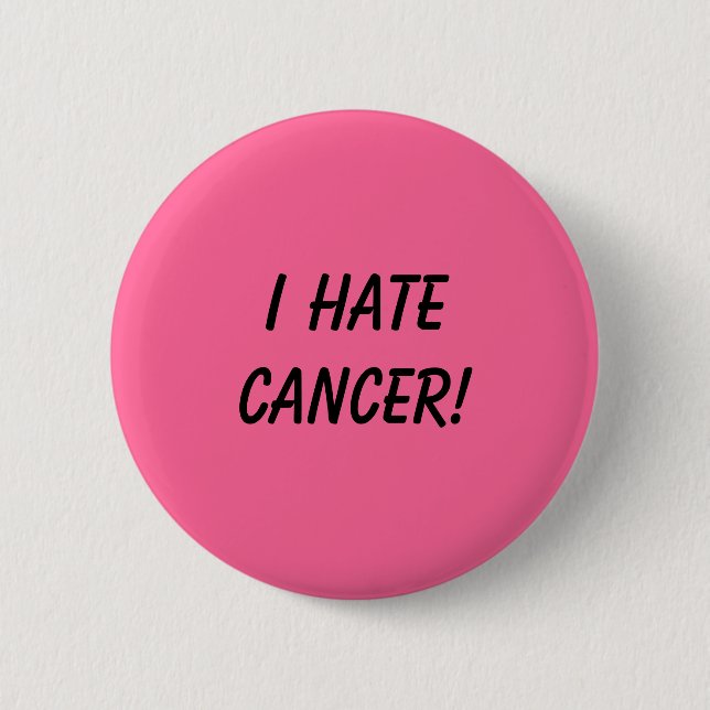 Badge Rond 5 Cm Je Déteste Le Cancer ! (Devant)