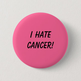 Badge Rond 5 Cm Je Déteste Le Cancer !