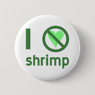Badge Rond 5 Cm Je déteste les crevettes pas d'amour