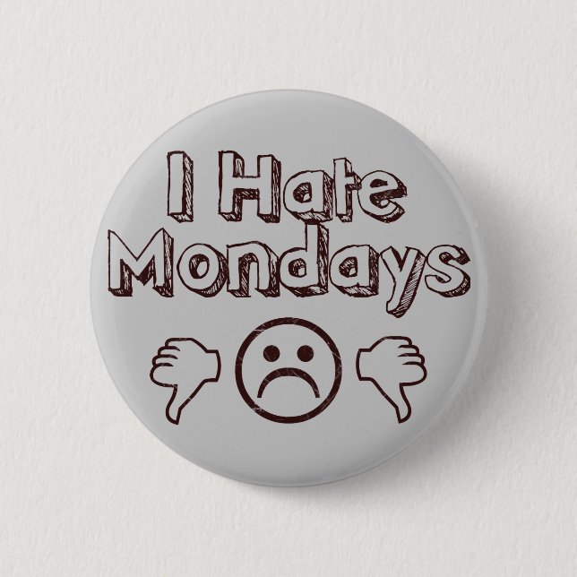 Badge Rond 5 Cm Je déteste lundi (Devant)