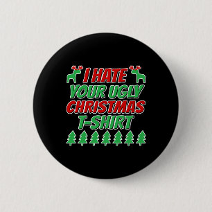 Badge Rond 5 Cm Je déteste ton vilain t-shirt de Noël