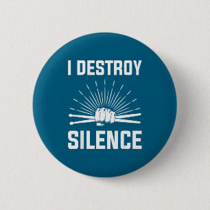 Badge Rond 5 Cm Je détruis le silence Drummer drôle et joueur de b