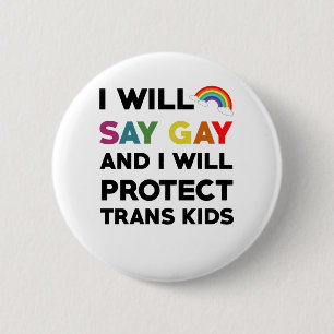 Badge Rond 5 Cm Je dirai gay et je protégerai les enfants trans LG