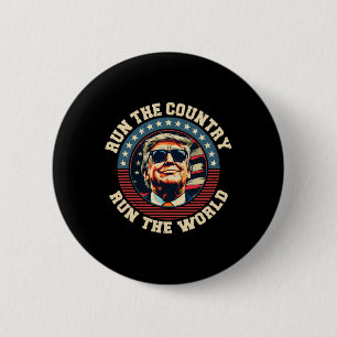Badge Rond 5 Cm Je Dirige Le Pays Et Le Monde Drôle Trump 2