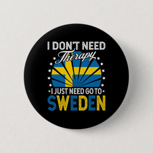 Badge Rond 5 Cm Je dois juste aller en Suède - Drôle de vacances e