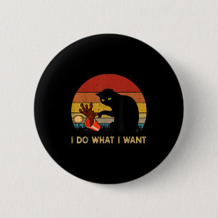 Badge Rond 5 Cm Je fais ce que je veux drôle chat noir pour femmes