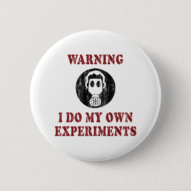Badge Rond 5 Cm Je fais mes propres expériences - Drôle de scienti (Devant)
