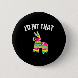 Badge Rond 5 Cm Je frapperais que Pinata Cinco De Mayo Funny Party