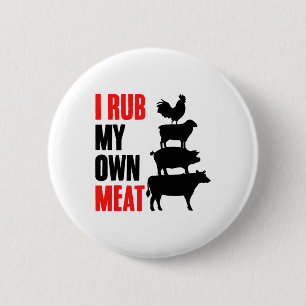 Badge Rond 5 Cm Je Frotte Ma Propre Viande Drôle Barbecue Griller