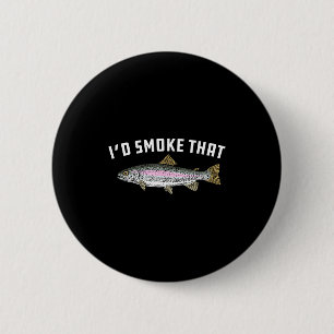 Badge Rond 5 Cm Je fumerais cette truite arc-en-ciel - barbecue BB