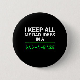 Badge Rond 5 Cm Je Garde Tout Mon Père Plaisanter Dans Un Papa Un